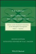 Cover: Wittgenstein - Meaning and Mind (Volume 3 of an Analytical Commentary on the Philosophical Investigations), Part 1: Essays, Second Edition - Wiley