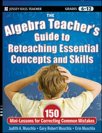 Enlarge image Cover: The Algebra Teacher's Guide to Reteaching Essential Concepts and Skills - Jossey-Bass
