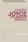 Cover: James Joyce and Absolute Music - Bloomsbury Academic