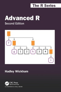 Enlarge image Cover: Advanced R, Second Edition - Chapman & Hall/CRC