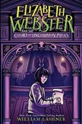 Cover: Elizabeth Webster And The Court Of Uncommon Pleas - Disney Press