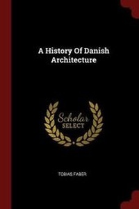 Enlarge image Cover: A History Of Danish Architecture - Andesite Press
