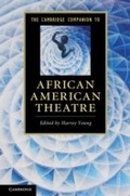Cover: The Cambridge Companion to African American Theatre - Cambridge University Press