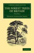 Cover: The Forest Trees of Britain: Volume 2 - Cambridge University Press