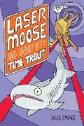 Cover: Laser Moose and Rabbit Boy: Time Trout: Volume 3 - Andrews McMeel Publishing