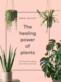 Cover: The Healing Power of Plants - Union Square & Co.