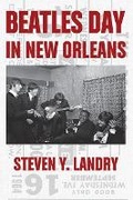 Cover: Beatles Day in New Orleans - Pelican Publishing Company