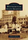 Cover: Westborough State Hospital - Arcadia Publishing (SC)