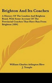 Enlarge image Cover: Brighton And Its Coaches - Kessinger Publishing