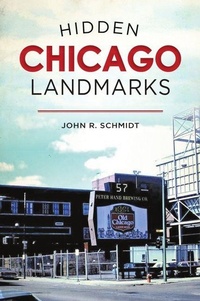 Enlarge image Cover: Hidden Chicago Landmarks - Arcadia Publishing (SC)