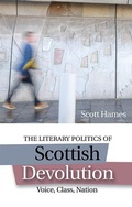 Cover: The Literary Politics of Scottish Devolution - Edinburgh University Press