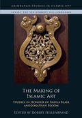 Cover: The Making of Islamic Art - Edinburgh University Press