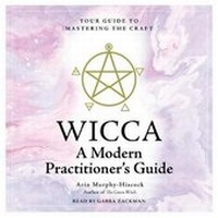 Enlarge image Cover: Wicca: A Modern Practitioner's Guide - SIMON & SCHUSTER AUDIO