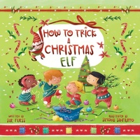 Enlarge image Cover: How to Trick a Christmas Elf: Volume 3 - Sky Pony Press