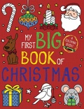 Cover: My First Big Book of Christmas - Little Bee Books Inc.