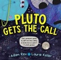 Cover: Pluto Gets the Call - Beach Lane Books