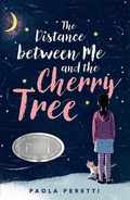 Cover: The Distance Between Me and the Cherry Tree - Atheneum Books for Young Readers