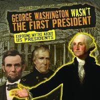 Enlarge image Cover: George Washington Wasn't the First President - Gareth Stevens Publishing