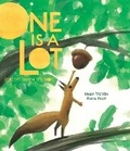 Cover: One Is a Lot (Except When It's Not) - Kids Can Press