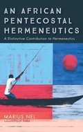 Cover: An African Pentecostal Hermeneutics - Wipf & Stock Publishers