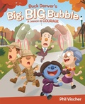 Cover: Buck Denver's Big, Big Bubble - FaithWords