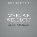 Cover: When We Were Lost - Jimmy Patterson
