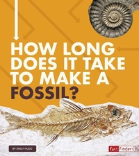 Enlarge image Cover: How Long Does It Take to Make a Fossil? - Capstone Press