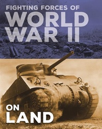 Enlarge image Cover: Fighting Forces of World War II on Land - Capstone Press