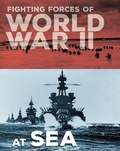 Cover: Fighting Forces of World War II at Sea - Capstone Press