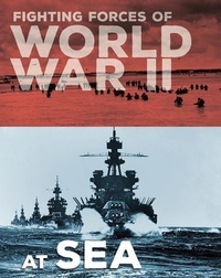 Enlarge image Cover: Fighting Forces of World War II at Sea - Capstone Press