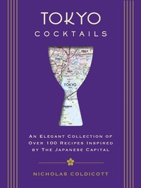 Abbildung von: Tokyo Cocktails - Cider Mill Press Book Publishers LLC