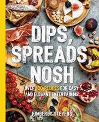 Enlarge image Cover: Dips, Spreads, Nosh - Cider Mill Press Book Publishers LLC
