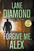 Cover: Forgive Me, Alex - Evolved Publishing