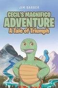 Cover: Cecil's Magnifico Adventure - Christian Faith Publishing, Inc
