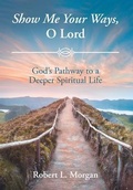 Cover: Show Me Your Ways, O Lord - Christian Faith
