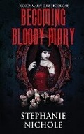 Cover: Becoming Bloody Mary - Kingston Publishing Company