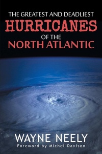 Abbildung von: The Greatest and Deadliest Hurricanes of the North Atlantic - URLink Print & Media, LLC