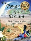 Cover: The Power of a Dream Maria Feliciana Arballo - MacLaren-Cochrane Publishing