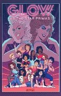 Cover: GLOW vs The Star Primas - Idea & Design Works