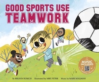 Enlarge image Cover: Good Sports Use Teamwork - Cantata Learning