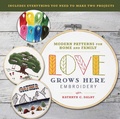 Cover: Love Grows Here Embroidery - Thunder Bay Press