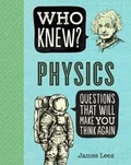 Cover: Who Knew? Physics - Portable Press