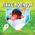 Cover: Wild Bios: Yakkie Robinson - Silver Dolphin Books