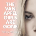 Cover: The Van Apfel Girls Are Gone - HighBridge Audio