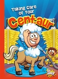 Cover: Taking Care of Your Centaur - Hi Jinx Press