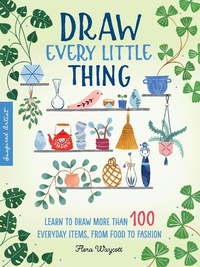 Abbildung von: Draw Every Little Thing: Volume 1 - Walter Foster Publishing