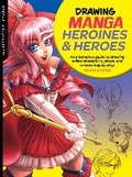 Cover: Illustration Studio: Drawing Manga Heroines and Heroes - Walter Foster Publishing