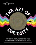 Cover: The Art of Curiosity - Weldon Owen, Incorporated