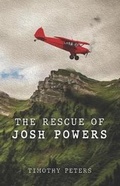Cover: The Rescue of Josh Powers - Abundant Harvest Publishing