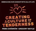 Cover: Creating a Culture of Tenderness - Sounds True Inc